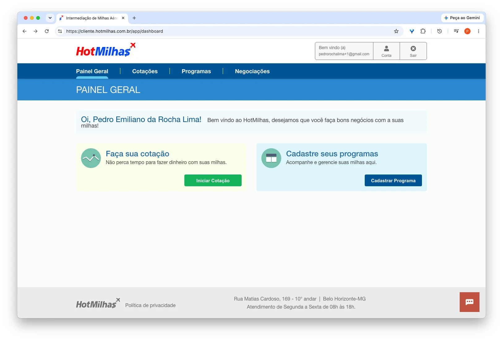 Painel geral do sistema de gerenciamento, com atalhos para fazer uma cotação e cadastrar programas de fidelidade.